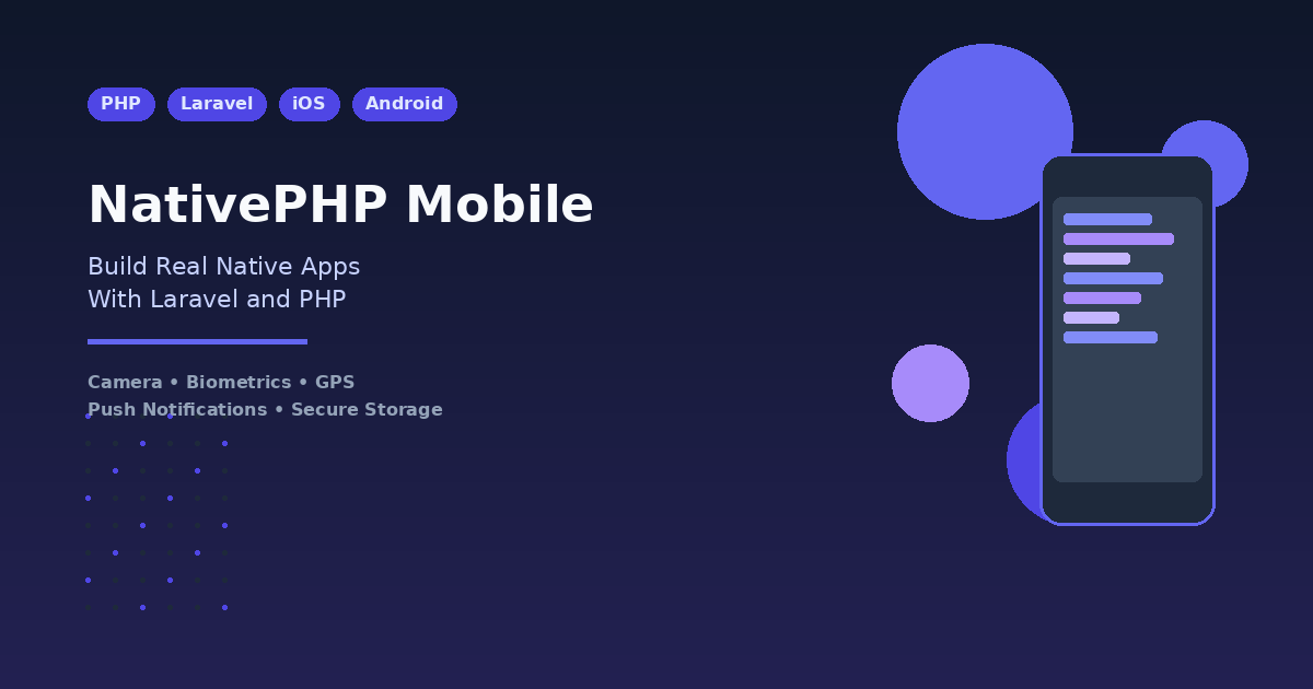 Preview image for NativePHP Mobile: Build Real Native Apps With Laravel and PHP