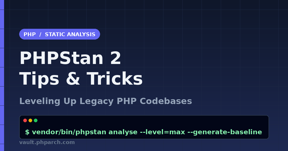 Preview image for PHPStan 2 Tips and Tricks: Leveling Up Legacy PHP Codebases